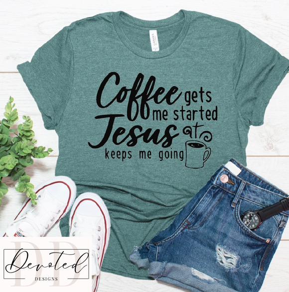 #0379 Coffee Gets Me Started Jesus Keeps Me Going