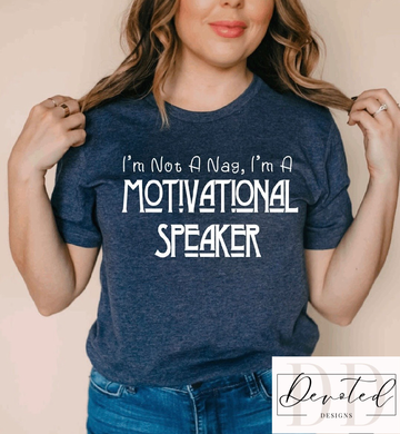 #000 I’m Not A Nag, I’m A Motivational Speaker