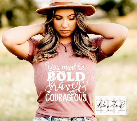 #000 You Must Be Bold, Brave & Courageous
