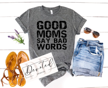 #000A Good Moms Say Bad Words