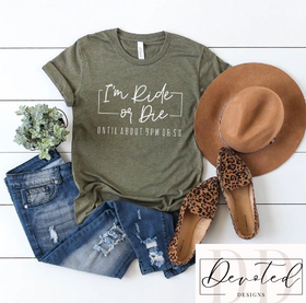 #00 I’m Ride Or Die Until About 9PM or So