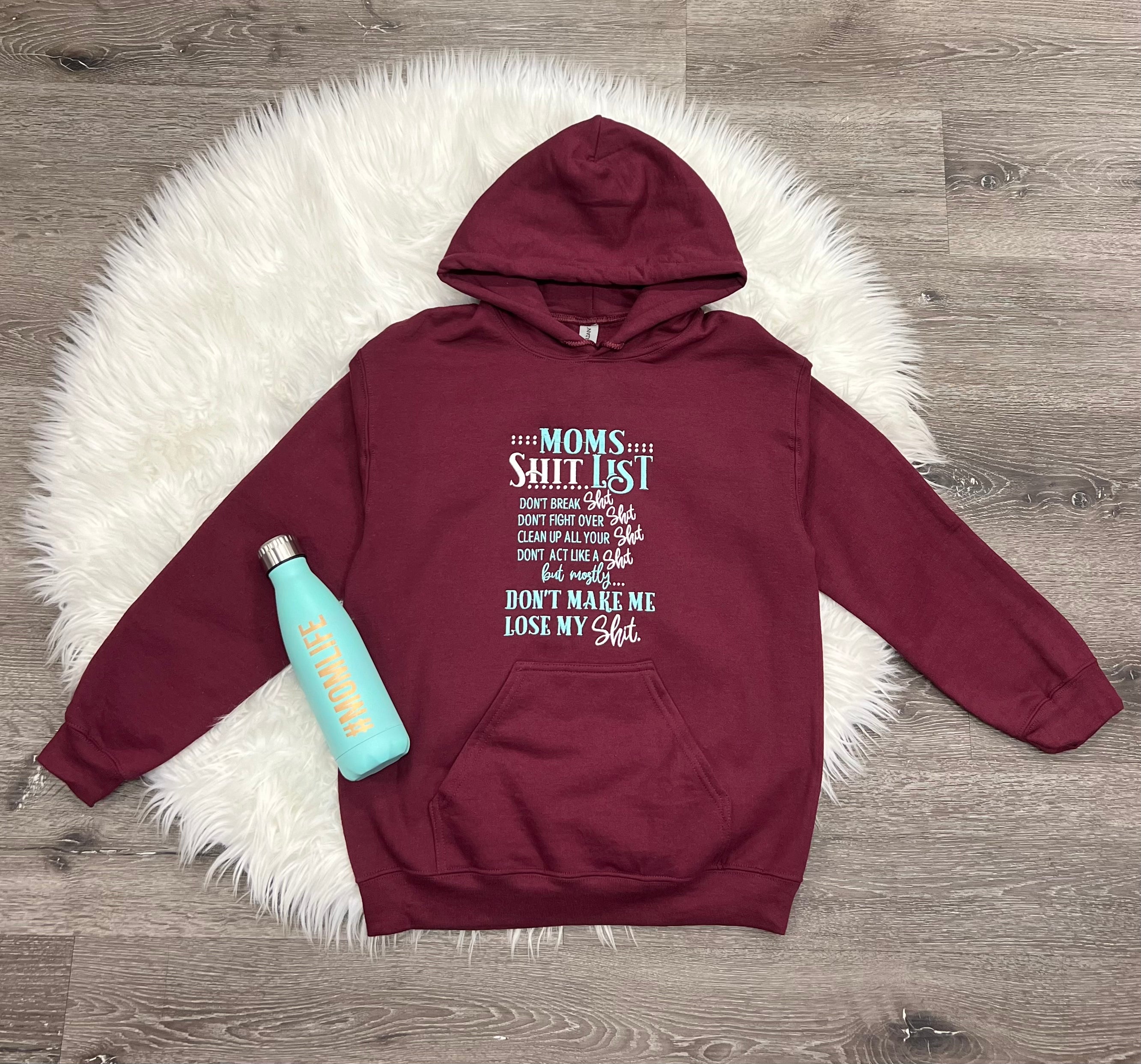 Moms Sh*t List Hoodie