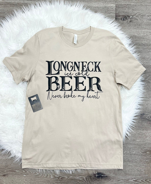 Beer Never Broke My Heart T-Shirt