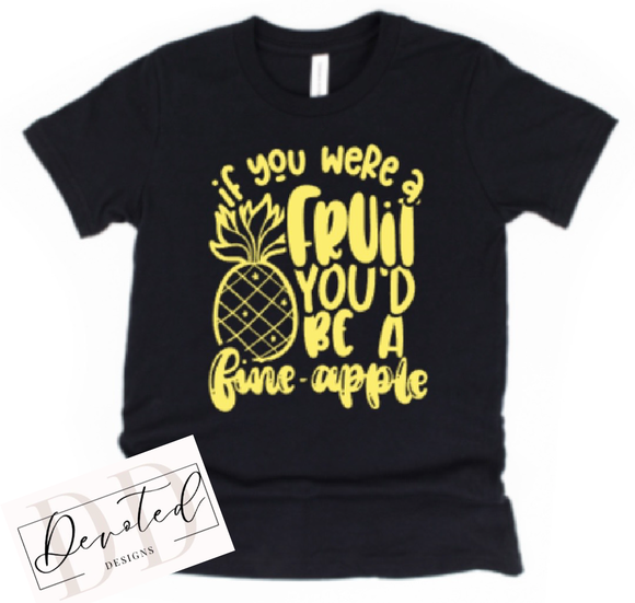 K0480 If You Were A Fruit You’d Be A Fine-Apple