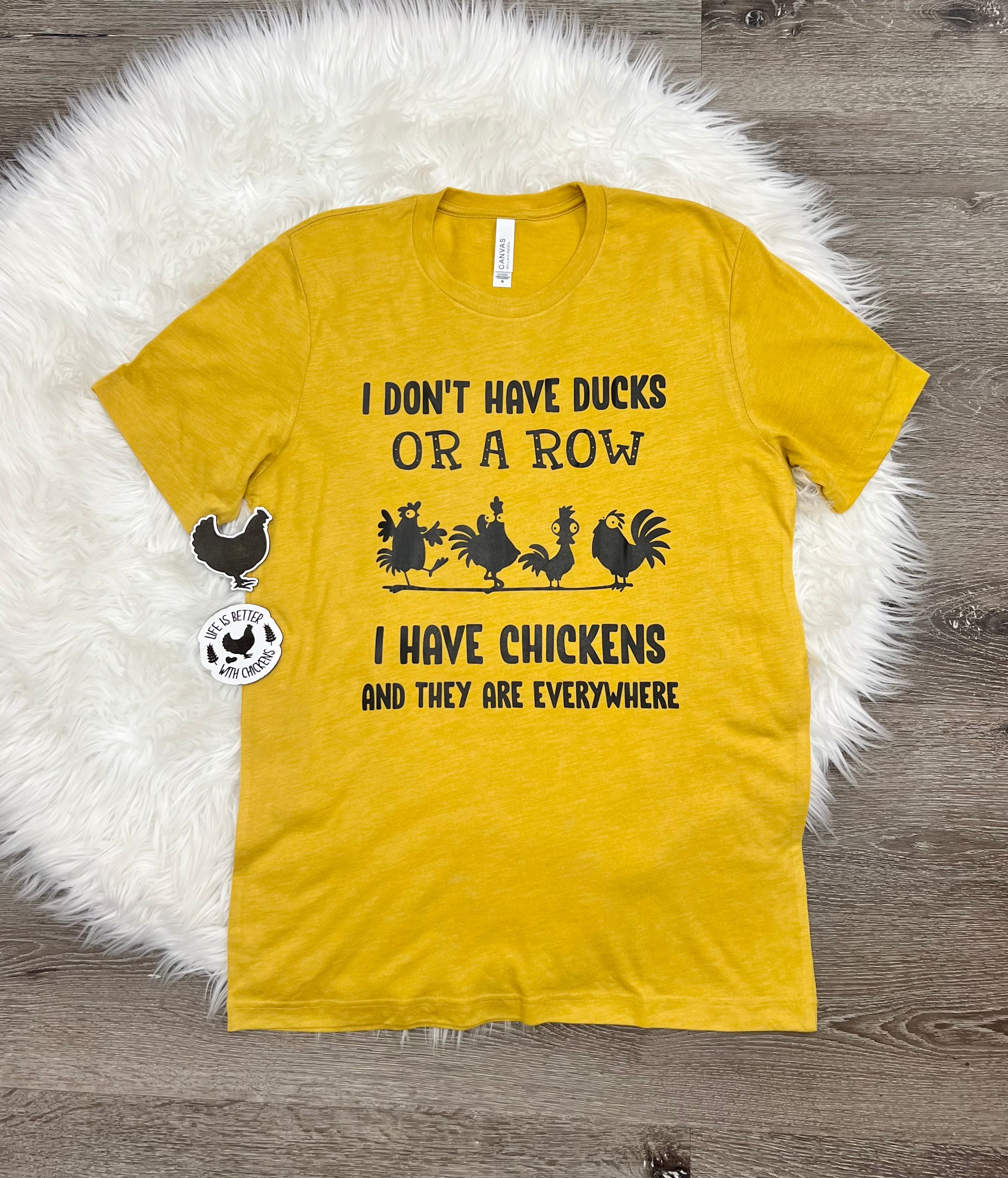 Buy mustard I Have Chickens T-Shirt