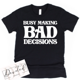 K0470 Busy Making BAD Decisions