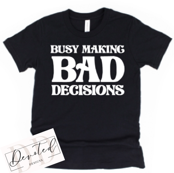 K0470 Busy Making BAD Decisions