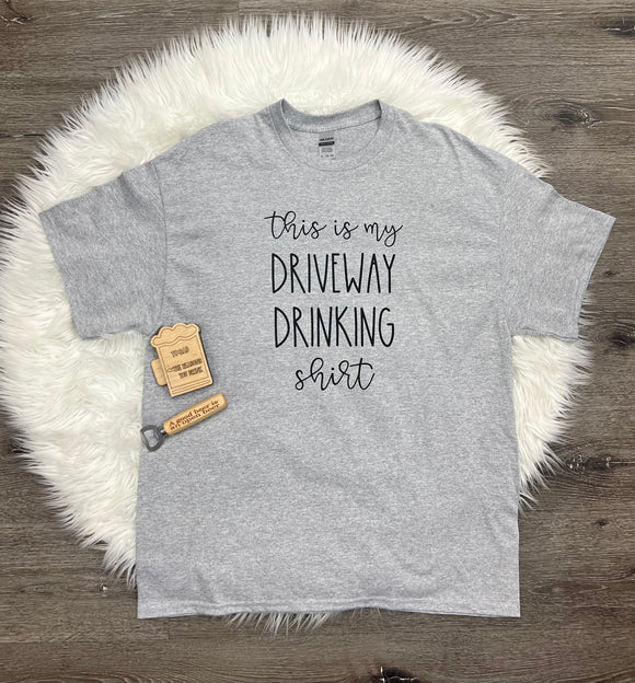Driveway Drinking T-Shirt