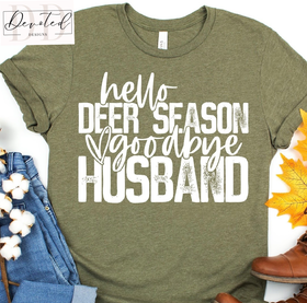 #0384 Hello Deer Season Goodbye Husband