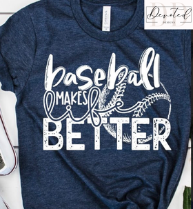 #0400 Baseball Makes Life Better