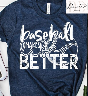 #0400 Baseball Makes Life Better