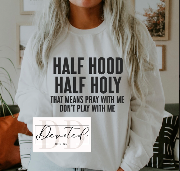 #0383B Half Hood Half Holy