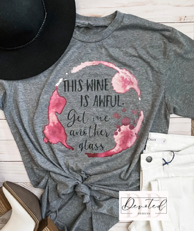 #0801 This Wine Is Awful. Get Me Another Glass