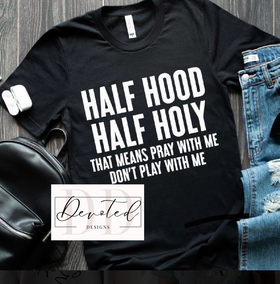 #0383A Half Hood Half Holy