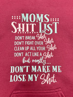 Moms Sh*t List Hoodie