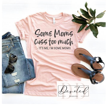 #00 Some Moms Cuss Too Much -It’s Me, I’m Some Moms