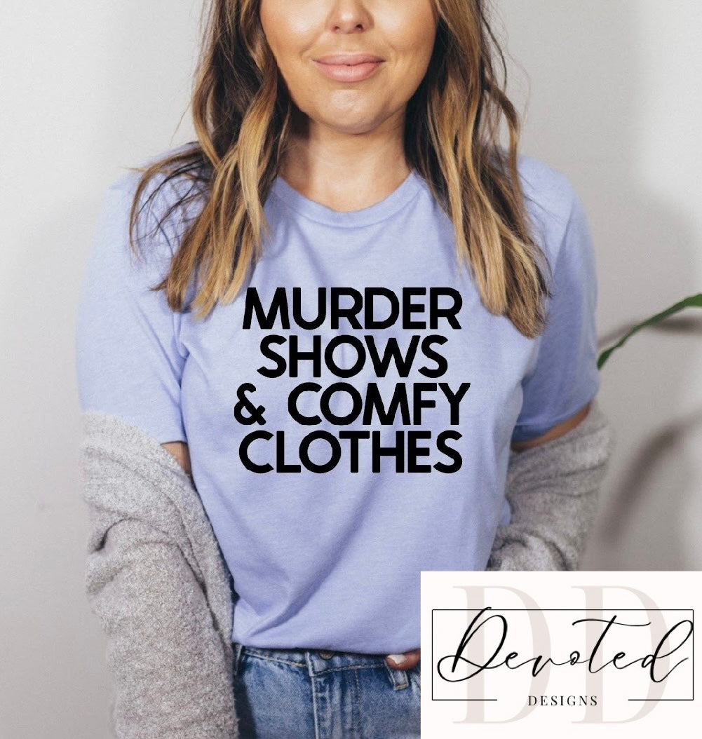 #000 Murder Shows & Comfy Clothes