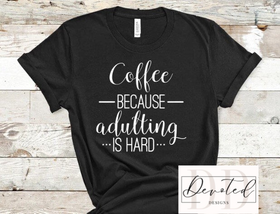 #00 Coffee Because Adulting Is Hard