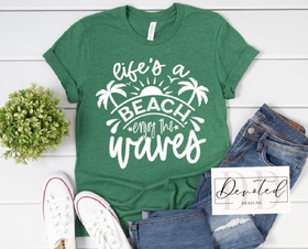 #000 Life Is A Beach Enjoy The Waves