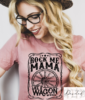 #0502 Rock Me Mama Like A Wagon Wheel