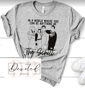 #0771 In A World Where You Can Be Anything Be The Schitt