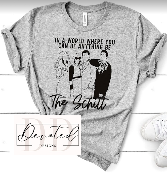 #0771 In A World Where You Can Be Anything Be The Schitt