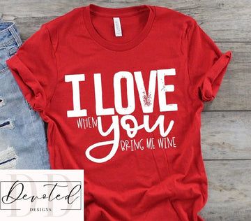 #0357 I Love You- When You Bring Me Wine