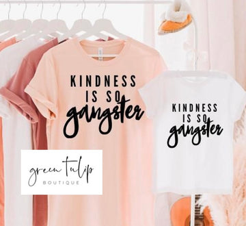 K0607 Kindness Is So Gangster (Kid)