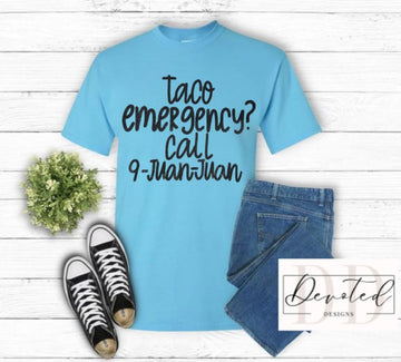 #0040 Taco Emergency? Call 9-Juan-Juan