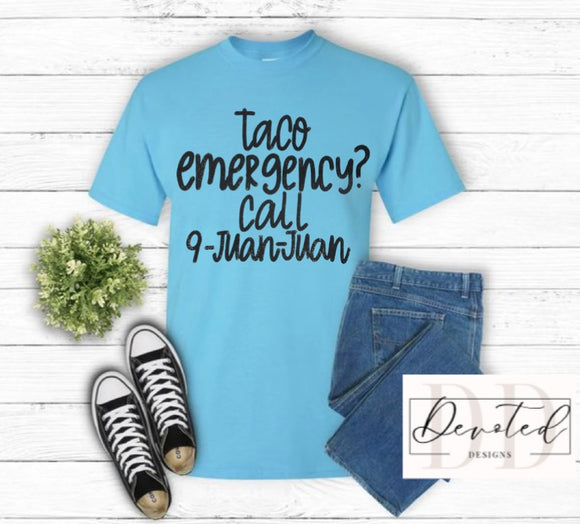 #0040 Taco Emergency? Call 9-Juan-Juan
