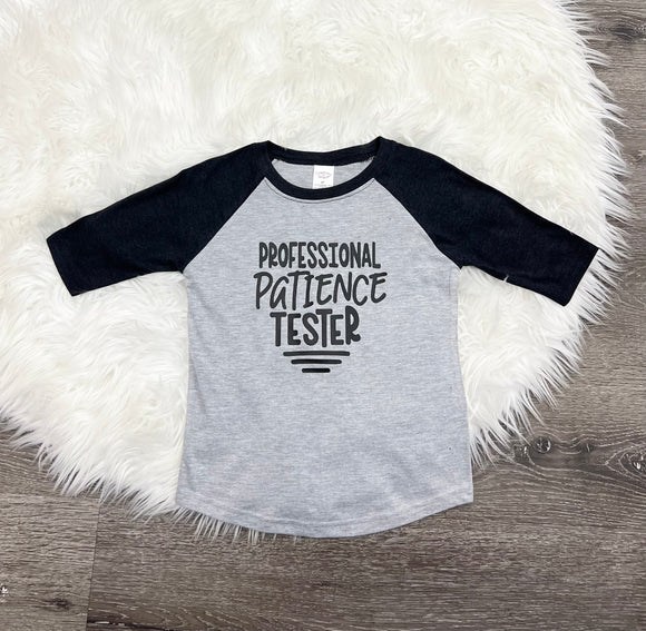 Professional Patience Tester Shirt