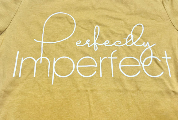 Perfectly Imperfect T-Shirt