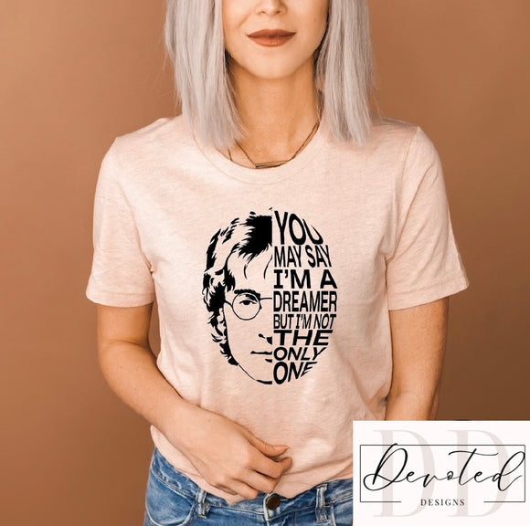 #0587 You May Say I’m A Dreamer But I’m Not The Only One