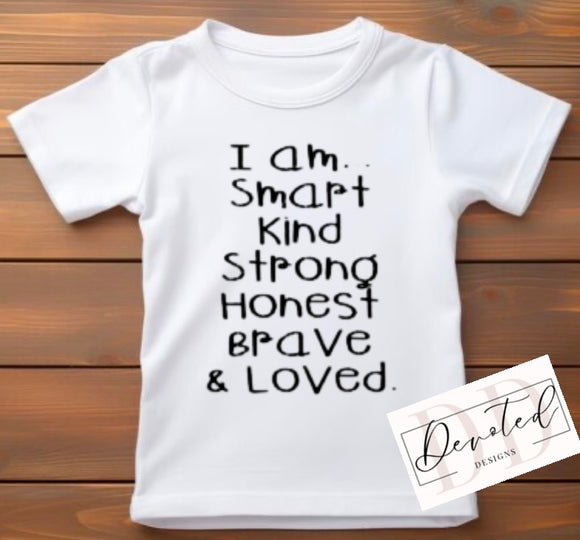 K0 I Am..Smart Kind Strong Honest Brave & Loved