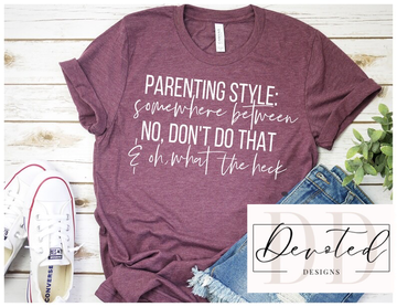 #0593 Parenting Style: Oh What The Heck