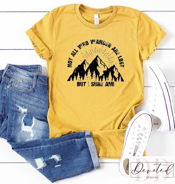 #0694 Not All Who Wander Are Lost But I Sure Am!