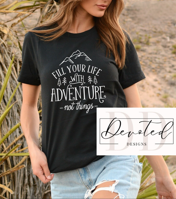 #0717 Fill Your Life With Adventure Not Things