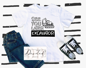 K0331 See You Later Excavator