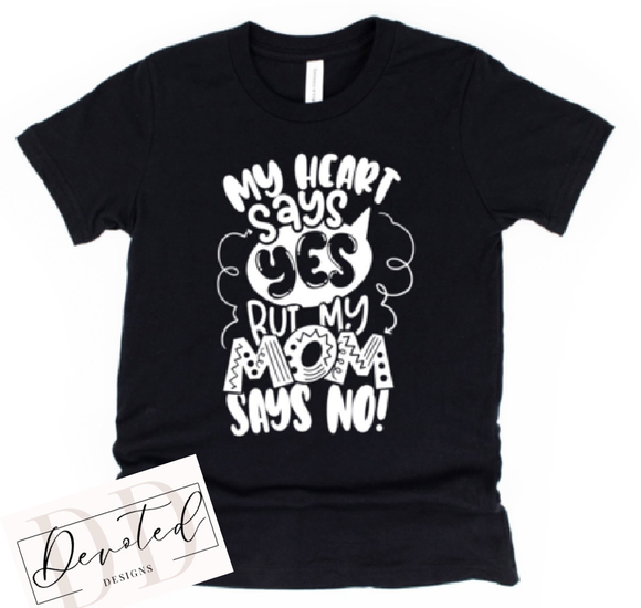 K0226 My Heart Says Yes But My Mom Says No