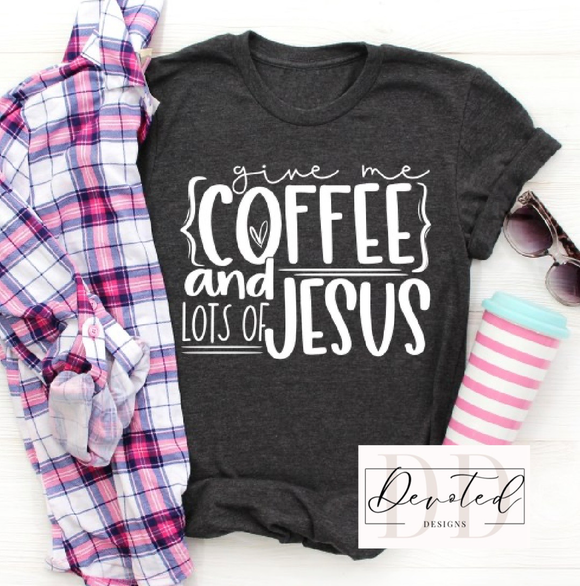 #0391 Give Me Coffee And Lots Of Jesus