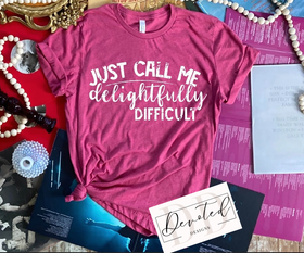 #0368 Just Call Me delightfully Difficult