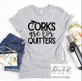 #0761 Corks Are For Quitters