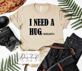 #0563 I Need A HUGe margarita