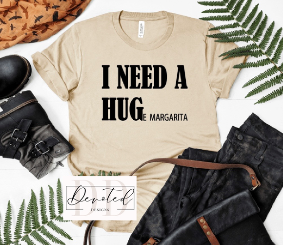 #0563 I Need A HUGe margarita