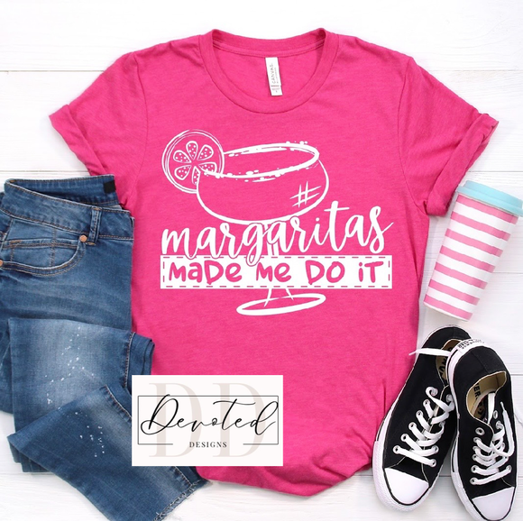 #0279 Margaritas Made Me Do It