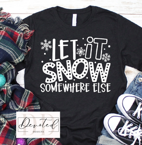 #0270 Let It Snow Somewhere Else