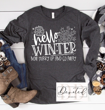 #0346 Hello Winter Now Hurry Up And Go Away