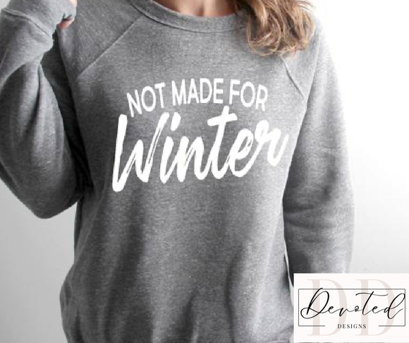 #0338 Not Made For Winter