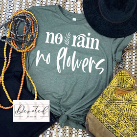 #0558 No Rain No Flowers