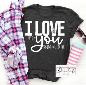 #0262 I LOVE when YOU bring me coffee